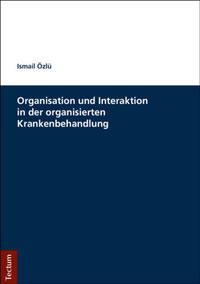 Vorderes Coverbild Organisation und Interaktion in der organisierten Krankenbehandlung