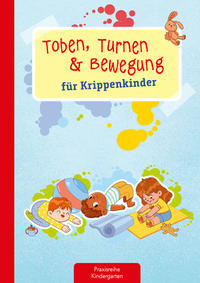 Vorderes Coverbild Toben, Turnen & Bewegung für Krippenkinder