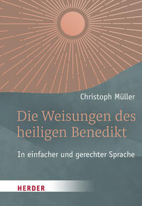 Vorderes Coverbild Die Weisungen des heiligen Benedikt