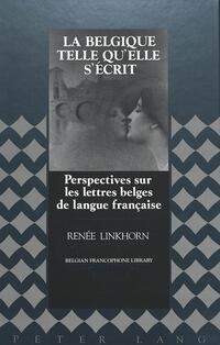 Vorderes Coverbild La Belgique telle qu'elle s'écrit