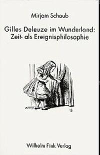Vorderes Coverbild Gilles Deleuze im Wunderland