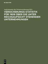 Vorderes Coverbild Versicherungs-Statistik für 1909 über die unter Reichsaufsicht stehenden Unternehmungen