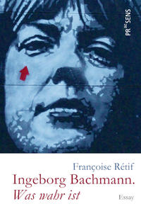 Vorderes Coverbild Ingeborg Bachmann. »Was wahr ist«