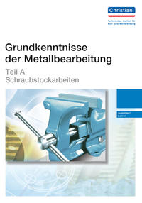Vorderes Coverbild Grundkenntnisse der Metallbearbeitung - Teil A