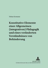Vorderes Coverbild Konstitutive Elemente einer Allgemeinen (integrativen) Pädagogik und eines veränderten Verständnisses von Behinderung