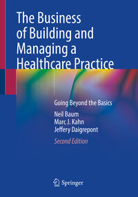 Vorderes Coverbild The Business of Building and Managing a Healthcare Practice