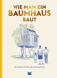 Vorderes Coverbild Wie man ein Baumhaus baut