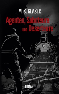 Vorderes Coverbild Agenten, Saboteure und Deserteure