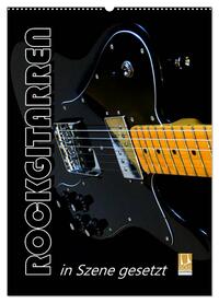 Vorderes Coverbild ROCKGITARREN in Szene gesetzt / Geburtstagskalender (Wandkalender 2025 DIN A2 hoch), CALVENDO Monatskalender