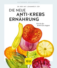 Vorderes Coverbild Die neue Anti-Krebs-Ernährung