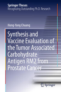 Vorderes Coverbild Synthesis and Vaccine Evaluation of the Tumor Associated Carbohydrate Antigen RM2 from Prostate Cancer