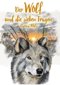 Vorderes Coverbild Der Wolf und die sieben Fragen / The wolf and the seven questions