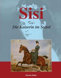 Vorderes Coverbild Sisi – Die Kaiserin im Sattel