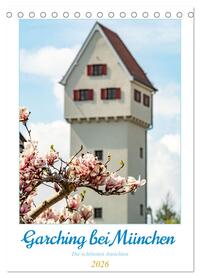 Vorderes Coverbild Garchinger Ansichten (Tischkalender 2026 DIN A5 hoch), CALVENDO Monatskalender