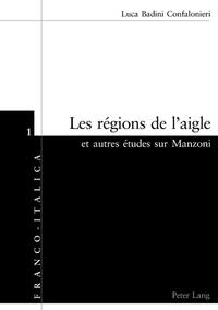 Vorderes Coverbild Les régions de l’aigle et autres études sur Manzoni