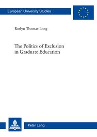 Vorderes Coverbild The Politics of Exclusion in Graduate Education