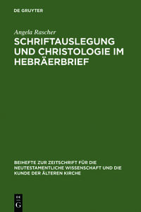 Vorderes Coverbild Schriftauslegung und Christologie im Hebräerbrief