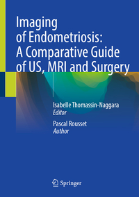 Vorderes Coverbild Imaging of Endometriosis: A Comparative Guide of US, MRI and Surgery