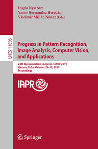 Vorderes Coverbild Progress in Pattern Recognition, Image Analysis, Computer Vision, and Applications