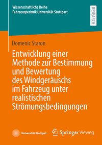 Vorderes Coverbild Entwicklung einer Methode zur Bestimmung und Bewertung des Windgeräuschs im Fahrzeug unter realistischen Strömungsbedingungen