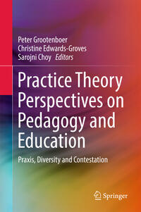 Vorderes Coverbild Practice Theory Perspectives on Pedagogy and Education