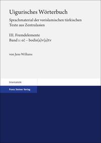 Vorderes Coverbild Uigurisches Wörterbuch. Sprachmaterial der vorislamischen türkischen Texte aus Zentralasien