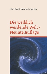 Vorderes Coverbild Die weiblich werdende Welt