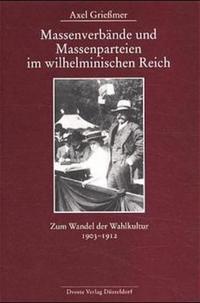 Vorderes Coverbild Massenverbände und Massenparteien im wilhelminischen Reich