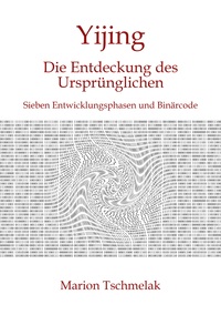 Vorderes Coverbild Yijing - Die Entdeckung des Ursprünglichen