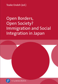 Vorderes Coverbild Open Borders, Open Society? Immigration and Social Integration in Japan
