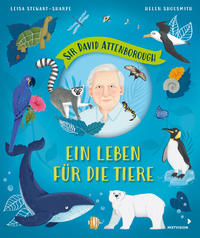 Vorderes Coverbild Sir David Attenborough – Ein Leben für die Tiere