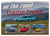 Vorderes Coverbild on the road Classic Coupés (Tischkalender 2026 DIN A5 quer), CALVENDO Monatskalender