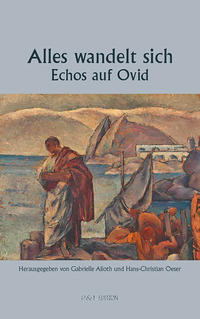 Vorderes Coverbild Alles wandelt sich - Echos auf Ovid