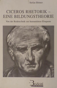 Vorderes Coverbild Ciceros Rhetorik - Eine Bildungstheorie