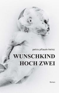 Vorderes Coverbild Wunschkind Hoch Zwei