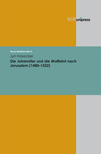 Vorderes Coverbild Die Johanniter und die Wallfahrt nach Jerusalem (1480–1522)