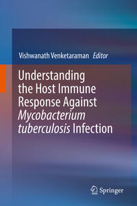 Vorderes Coverbild Understanding the Host Immune Response Against Mycobacterium tuberculosis Infection