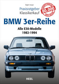 Vorderes Coverbild Praxisratgeber Klassikerkauf: BMW 3er-Reihe (E30)