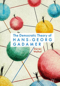 Vorderes Coverbild The Democratic Theory of Hans-Georg Gadamer