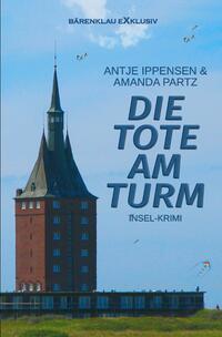 Vorderes Coverbild Die Tote am Turm – Ein Insel-Krimi