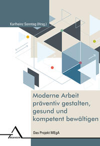 Vorderes Coverbild Moderne Arbeit präventiv gestalten, gesund und kompetent bewältigen