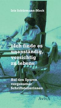 Vorderes Coverbild "Ich finde es unanständig, vorsichtig zu leben"
