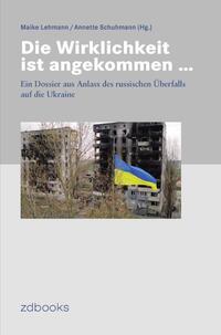 Vorderes Coverbild Die Wirklichkeit ist angekommen ...
