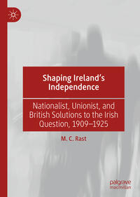 Vorderes Coverbild Shaping Ireland’s Independence