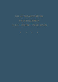Vorderes Coverbild Denkschrift zur Verkehrsübergabe der Wiederhergestellten Autobahnbrücke über den Rhein in Rodenkirchen bei Köln am 9.Dezember 1954
