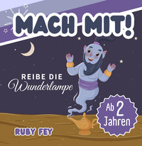 Vorderes Coverbild Mach mit! Reibe die Wunderlampe - Ein tolles Mitmachbuch