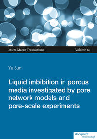 Vorderes Coverbild Liquid imbibition in porous media investigated by pore network models and pore-scale experiments