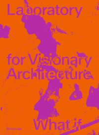 Vorderes Coverbild LAVA Laboratory for Visionary Architecture