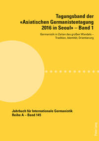 Vorderes Coverbild Tagungsband der «Asiatischen Germanistentagung 2016 in Seoul» – Band 1