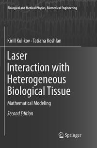 Vorderes Coverbild Laser Interaction with Heterogeneous Biological Tissue